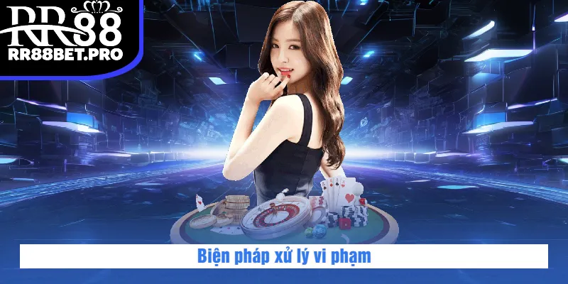 Biện pháp xử lý vi phạm