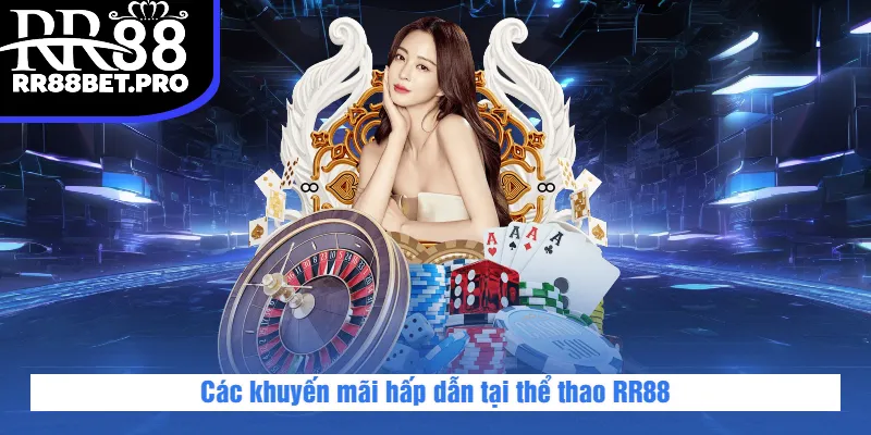 Các khuyến mãi hấp dẫn tại thể thao RR88
