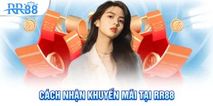 Cách nhận khuyến mãi tại rr88