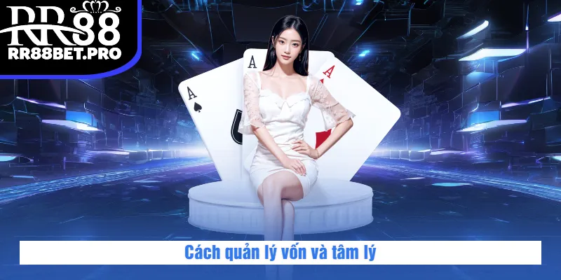 Cách quản lý vốn và tâm lý