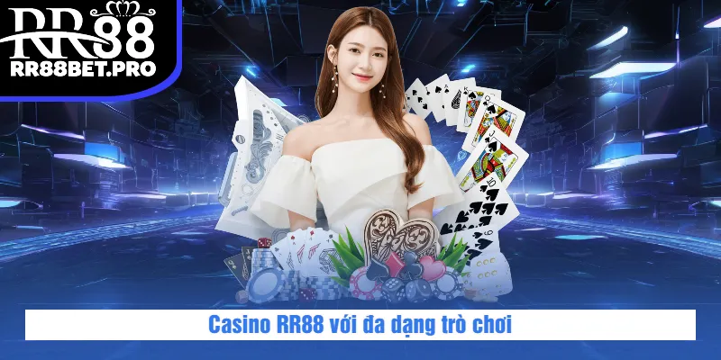 Casino RR88 với đa dạng trò chơi