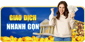 Giao dịch nhanh gọn
