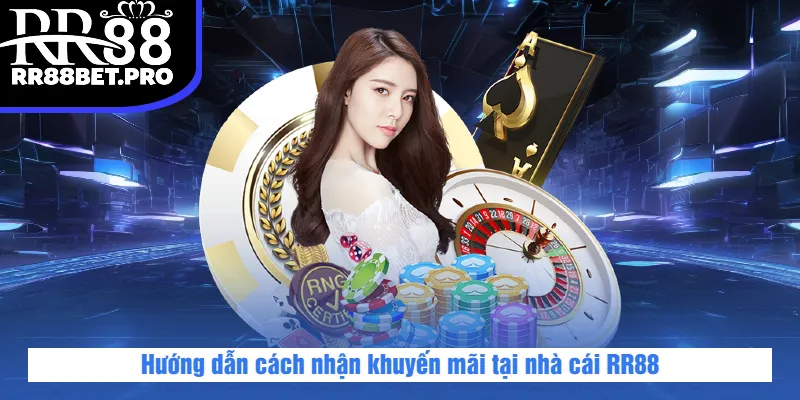 Hướng dẫn cách nhận khuyến mãi tại nhà cái RR88