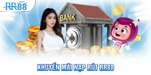 Khuyến mãi nạp rút rr88