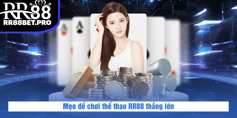 Mẹo để chơi thể thao RR88 thắng lớn