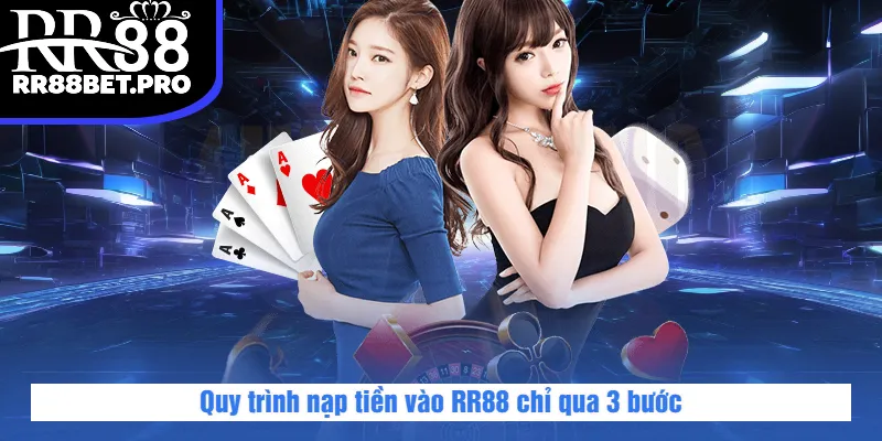 Quy trình nạp tiền vào RR88 chỉ qua 3 bước