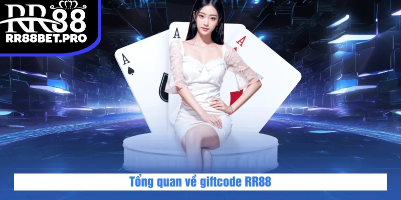 Tổng quan về giftcode RR88